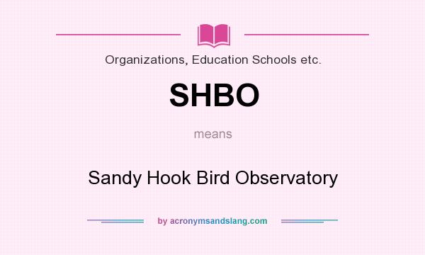 What does SHBO mean? It stands for Sandy Hook Bird Observatory