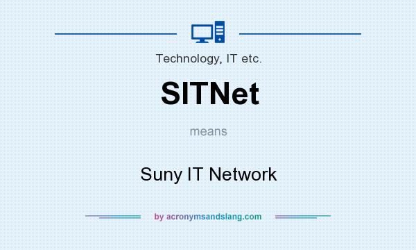 What does SITNet mean? It stands for Suny IT Network