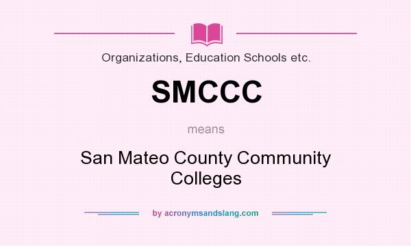 What does SMCCC mean? It stands for San Mateo County Community Colleges