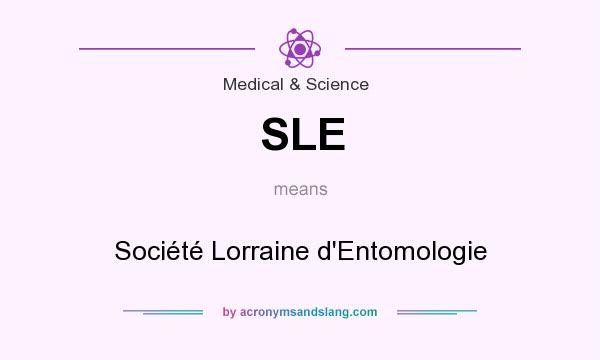 What does SLE mean? It stands for Société Lorraine d`Entomologie