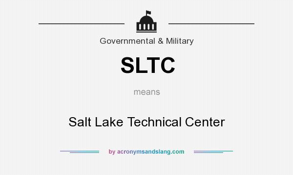 What does SLTC mean? It stands for Salt Lake Technical Center