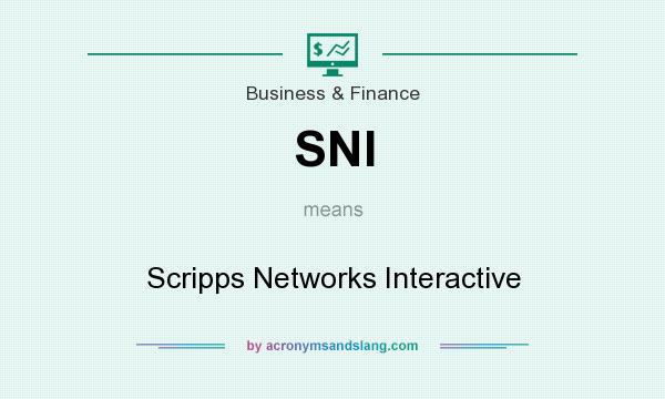 What does SNI mean? It stands for Scripps Networks Interactive