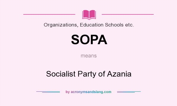 What does SOPA mean? It stands for Socialist Party of Azania