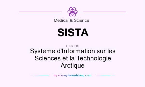 What does SISTA mean? It stands for Systeme d`Information sur les Sciences et la Technologie Arctique