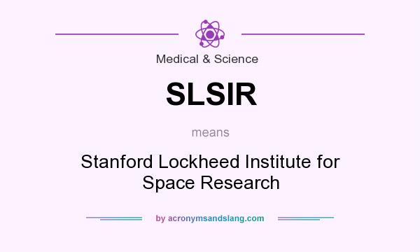 What does SLSIR mean? It stands for Stanford Lockheed Institute for Space Research