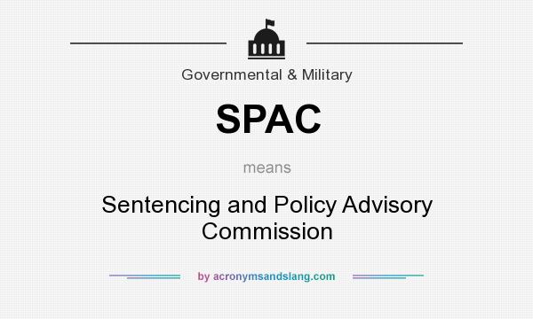 What does SPAC mean? It stands for Sentencing and Policy Advisory Commission
