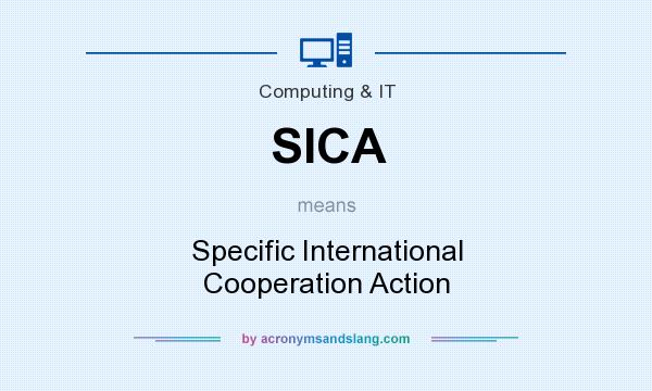 What does SICA mean? It stands for Specific International Cooperation Action