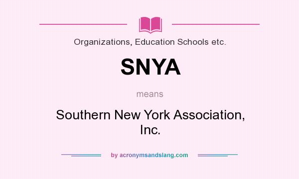 What does SNYA mean? It stands for Southern New York Association, Inc.