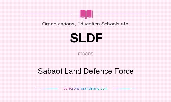 What does SLDF mean? It stands for Sabaot Land Defence Force
