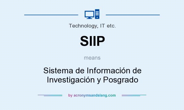 What does SIIP mean? It stands for Sistema de Información de Investigación y Posgrado