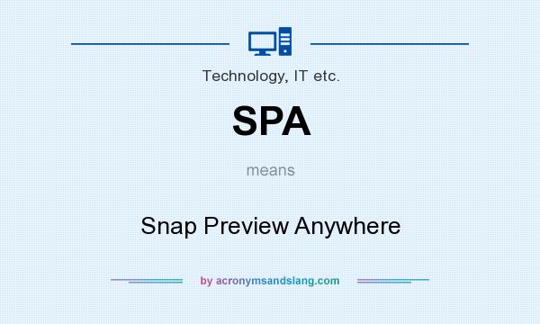 What does SPA mean? It stands for Snap Preview Anywhere