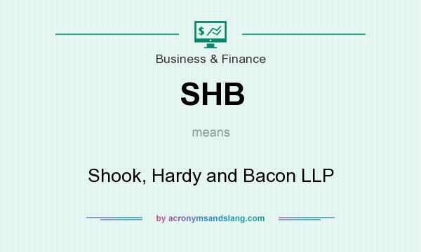 What does SHB mean? It stands for Shook, Hardy and Bacon LLP
