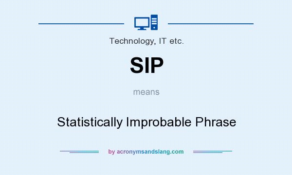 What does SIP mean? It stands for Statistically Improbable Phrase
