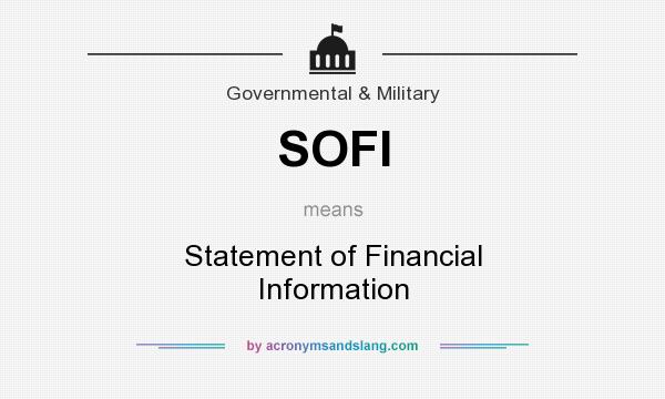 What does SOFI mean? It stands for Statement of Financial Information
