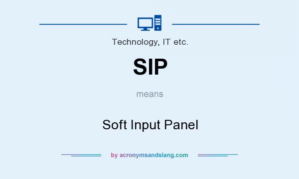 What does SIP mean? It stands for Soft Input Panel