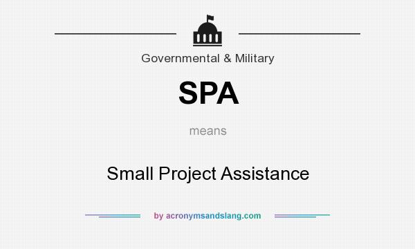 What does SPA mean? It stands for Small Project Assistance