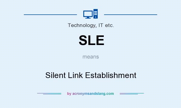 What does SLE mean? It stands for Silent Link Establishment