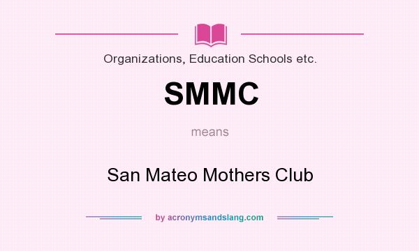 What does SMMC mean? It stands for San Mateo Mothers Club