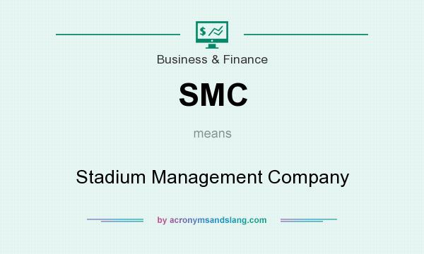 What does SMC mean? It stands for Stadium Management Company