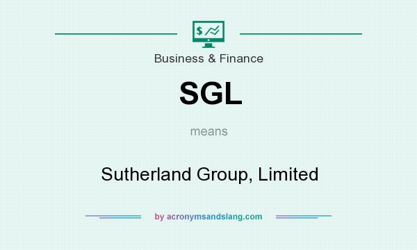 What does SGL mean? It stands for Sutherland Group, Limited