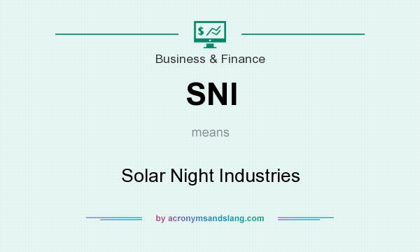 What does SNI mean? It stands for Solar Night Industries