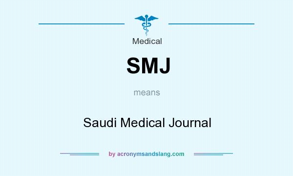 What does SMJ mean? It stands for Saudi Medical Journal