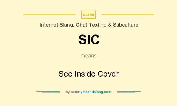 What does SIC mean? It stands for See Inside Cover