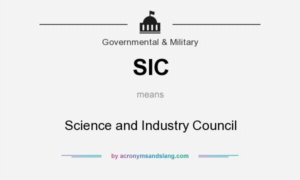 What does SIC mean? It stands for Science and Industry Council