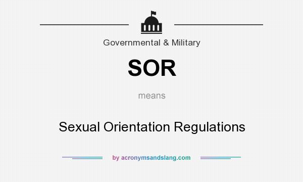 What does SOR mean? It stands for Sexual Orientation Regulations
