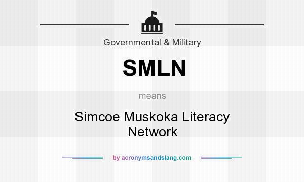 What does SMLN mean? It stands for Simcoe Muskoka Literacy Network