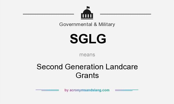 What does SGLG mean? It stands for Second Generation Landcare Grants