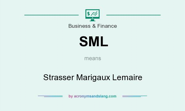 What does SML mean? It stands for Strasser Marigaux Lemaire