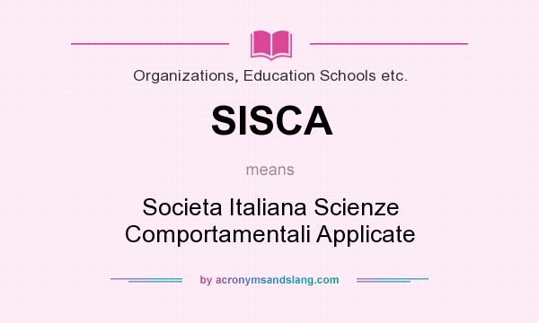 What does SISCA mean? It stands for Societa Italiana Scienze Comportamentali Applicate