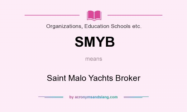 What does SMYB mean? It stands for Saint Malo Yachts Broker