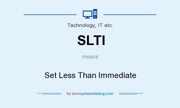 What does SLTI mean? It stands for Set Less Than Immediate