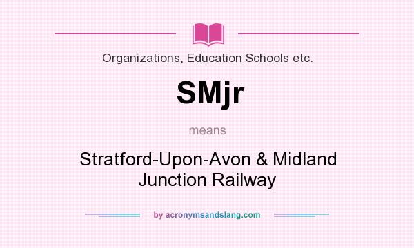 What does SMjr mean? It stands for Stratford-Upon-Avon & Midland Junction Railway