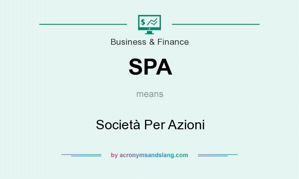 What does SPA mean? It stands for Società Per Azioni
