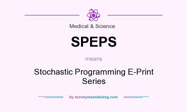 What does SPEPS mean? It stands for Stochastic Programming E-Print Series