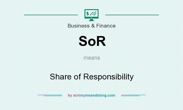What does SoR mean? It stands for Share of Responsibility