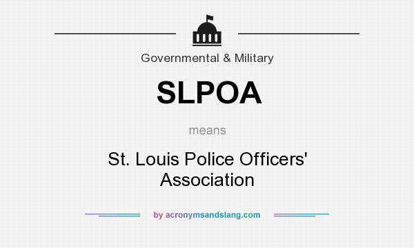 What does SLPOA mean? It stands for St. Louis Police Officers` Association