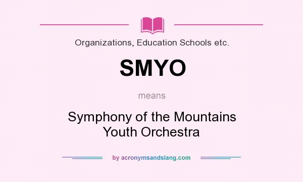 What does SMYO mean? It stands for Symphony of the Mountains Youth Orchestra