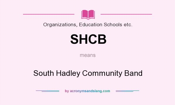 What does SHCB mean? It stands for South Hadley Community Band