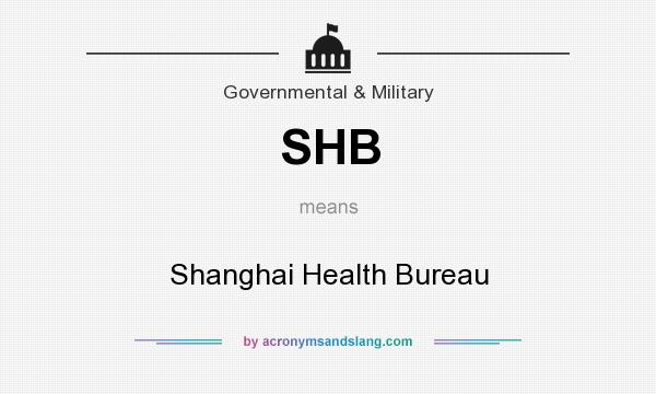 What does SHB mean? It stands for Shanghai Health Bureau