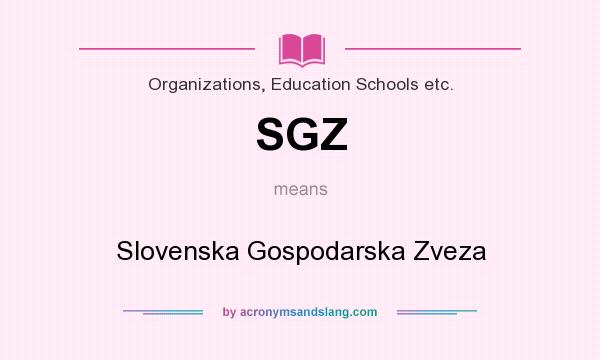 What does SGZ mean? It stands for Slovenska Gospodarska Zveza