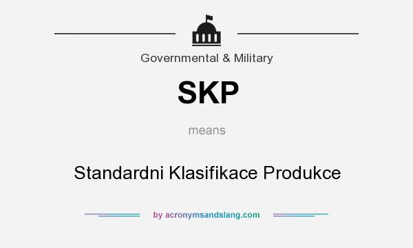 What does SKP mean? It stands for Standardni Klasifikace Produkce