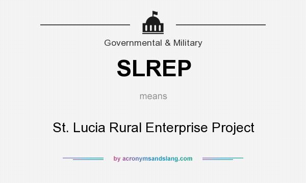 What does SLREP mean? It stands for St. Lucia Rural Enterprise Project