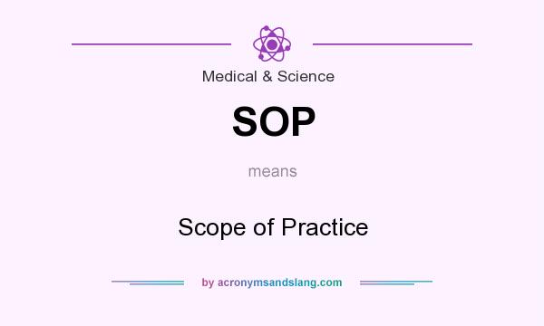 What does SOP mean? It stands for Scope of Practice