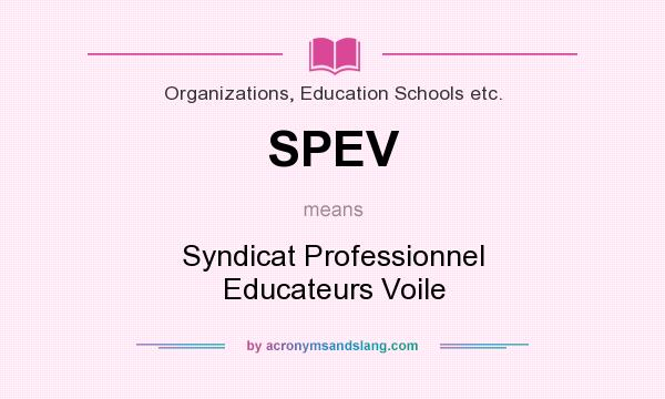 What does SPEV mean? It stands for Syndicat Professionnel Educateurs Voile