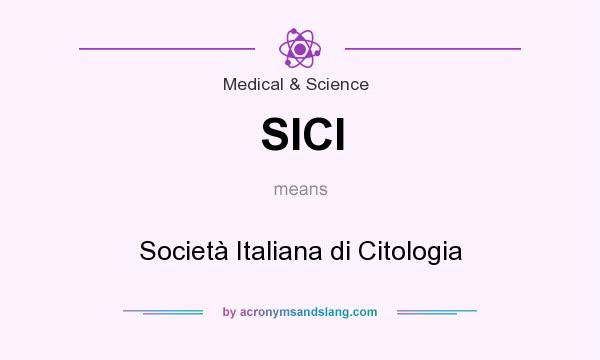 What does SICI mean? It stands for Società Italiana di Citologia