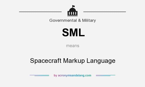 What does SML mean? It stands for Spacecraft Markup Language